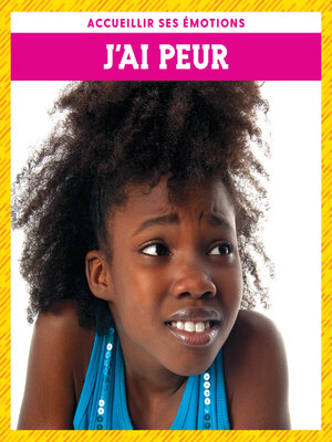 cover image of J'ai peur (Feeling Afraid)